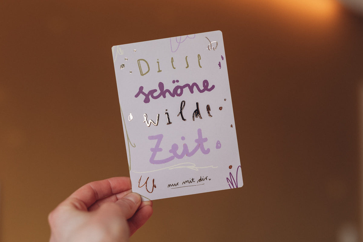 Karte mit Goldeffekt - diese schöne wilde Zeit