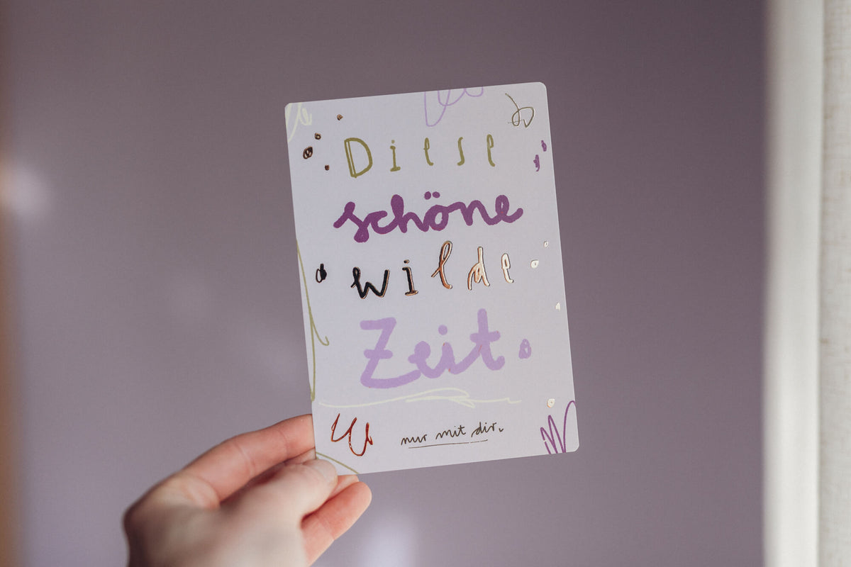 Karte mit Goldeffekt - diese schöne wilde Zeit