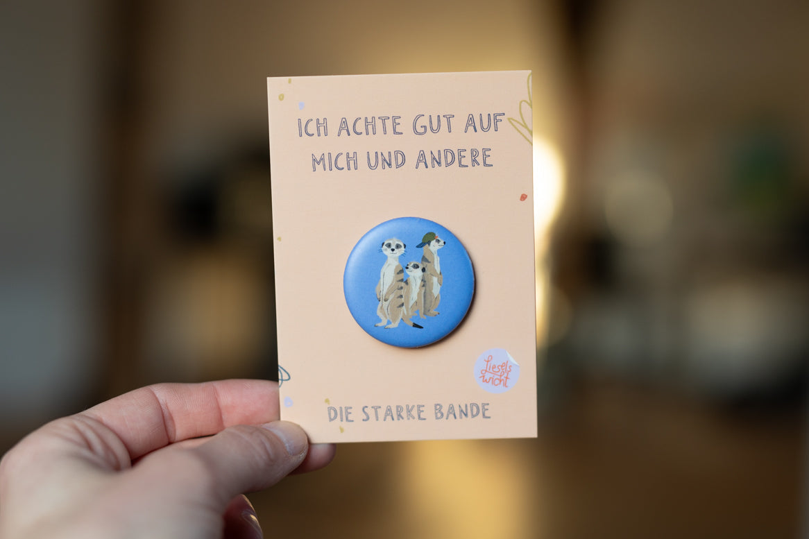 Button mit Affirmation - Erdmännchen - die starke Bande