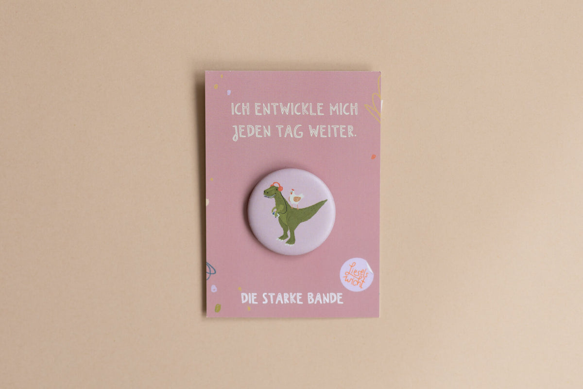 Button mit Affirmation - T-Rex - Ich entwickle mich jeden Tag weiter - die starke Bande