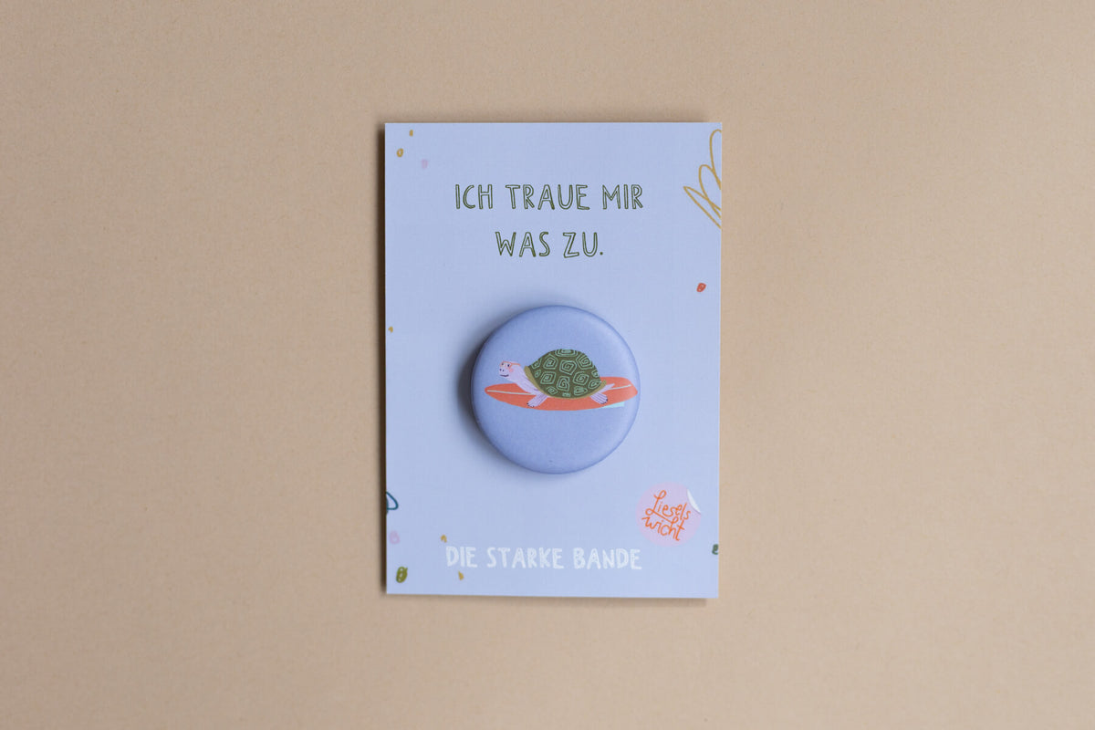 Button mit Affirmation - Schildkröte - Ich traue mir was zu - die starke Bande