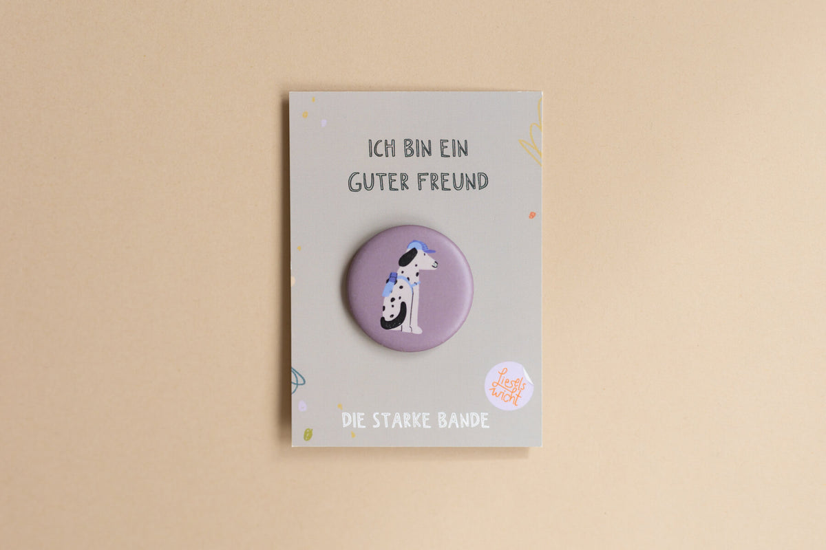 Button mit Affirmation - Hund - Ich bin ein guter Freund - die starke Bande