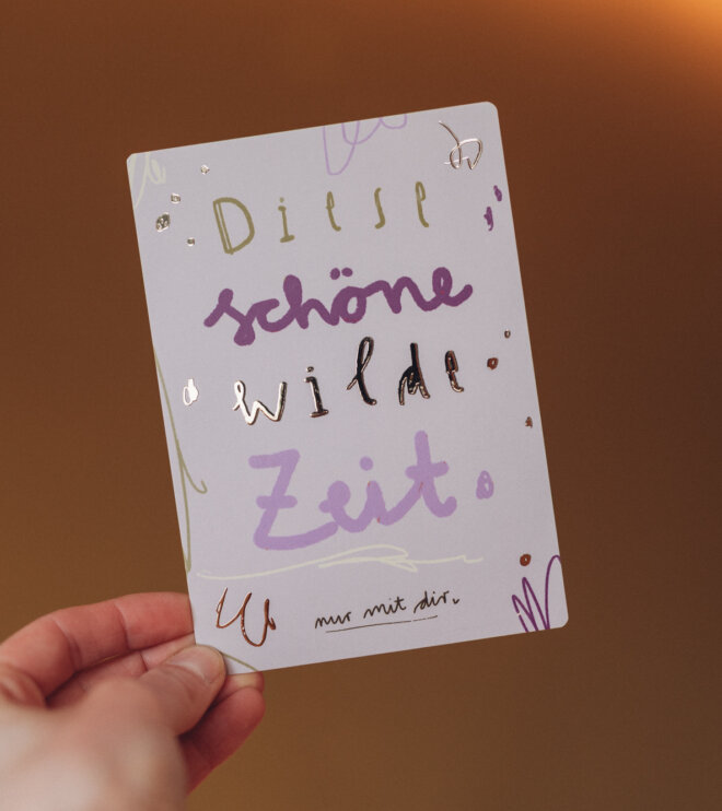 Karte mit Goldeffekt - diese schöne wilde Zeit