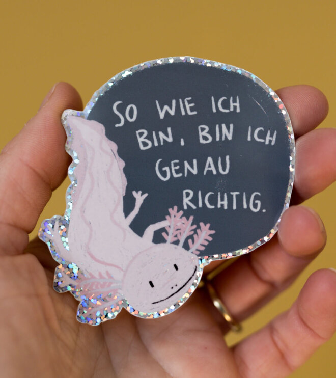 Glitzersticker - Axolotl - So wie ich bin
